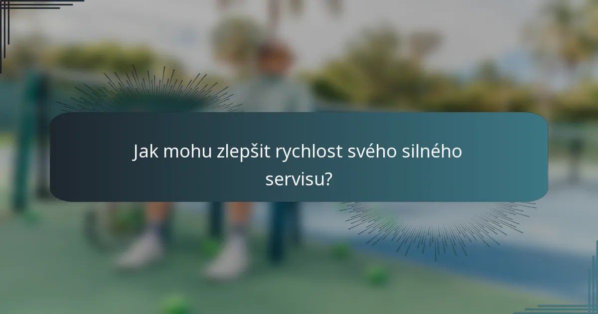 Jak mohu zlepšit rychlost svého silného servisu?