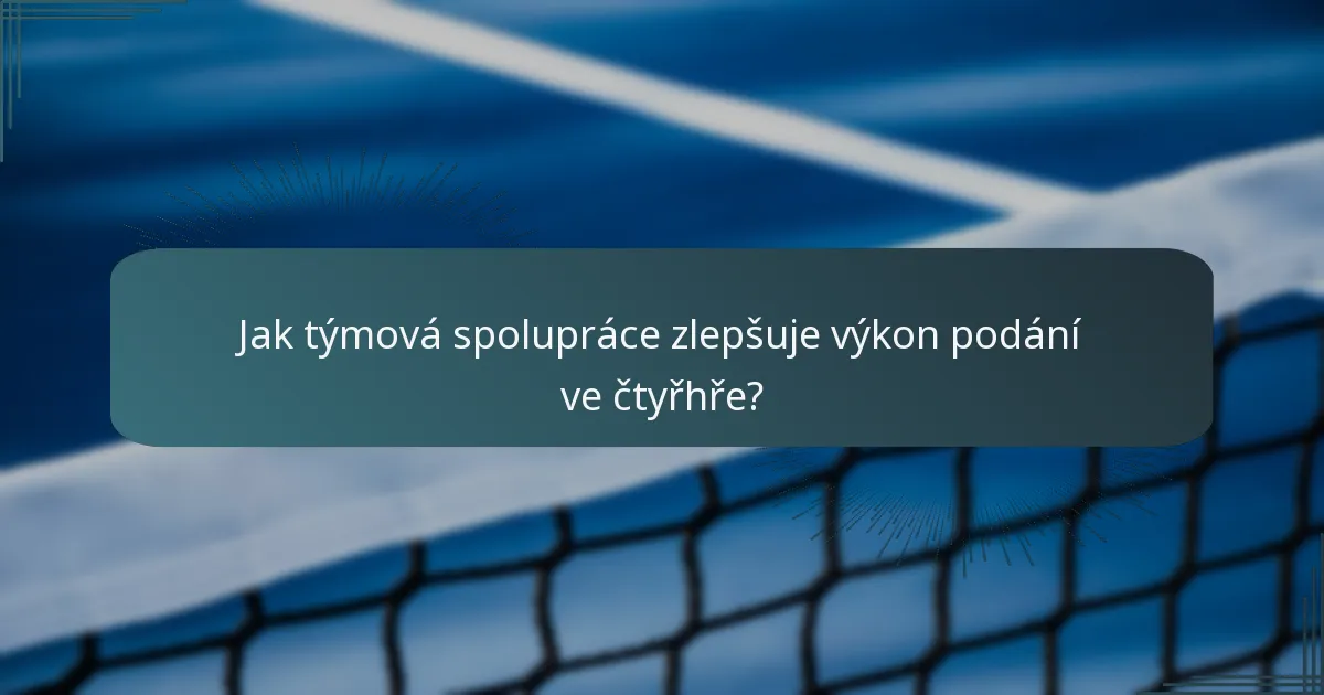Jak týmová spolupráce zlepšuje výkon podání ve čtyřhře?